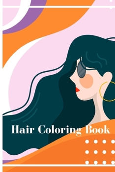 Paperback Hair coloring book: Hair coloring book, Activity book for relaxation and stress relieving Book