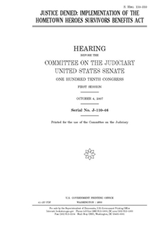 Paperback Justice denied: implementation of the Hometown Heroes Survivors Benefits Act Book