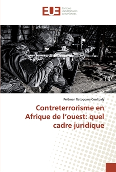 Paperback Contreterrorisme en Afrique de l'ouest: quel cadre juridique [French] Book