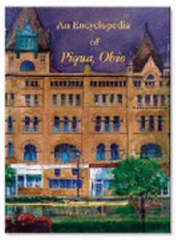 Hardcover An Encyclopedia of Piqua, Ohio Book