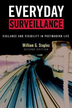 Paperback Everyday Surveillance: Vigilance and Visibility in Postmodern Life Book