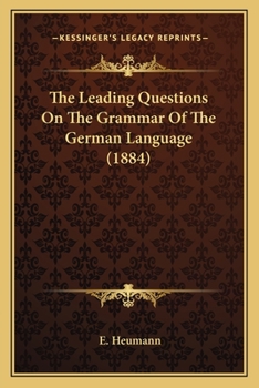 Paperback The Leading Questions On The Grammar Of The German Language (1884) Book
