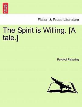 Paperback The Spirit Is Willing. [A Tale.] Book