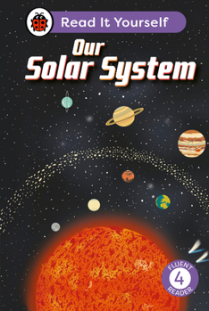 Hardcover Our Solar System: Read It Yourself - Level 4 Fluent Reader Book