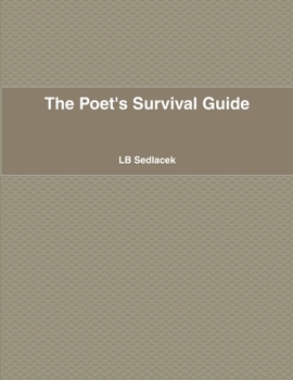 Paperback The Poet's Survival Guide: How to Write and Make $ with your Poetry Book