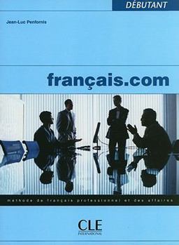 Paperback Francais.com: Methode de Francais Professionnel Et Des Affaires [French] Book