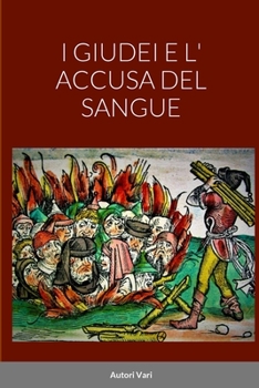 Paperback I Giudei E L' Accusa del Sangue [Italian] Book