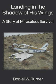 Paperback Landing in the Shadow of His Wings: A Story of Miraculous Survival Book