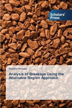 Paperback Analysis of Breakage Using the Attainable Region Approach Book