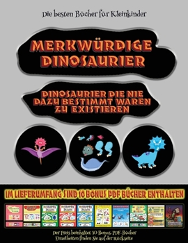 Paperback Die besten B?cher f?r Kleinkinder: Merkw?rdige Dinosaurier - Ausschneiden und Einf?gen [German] Book