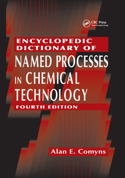 Paperback Encyclopedic Dictionary of Named Processes in Chemical Technology Book
