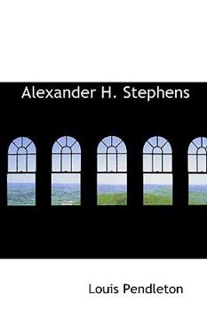 Alexander H. Stephens