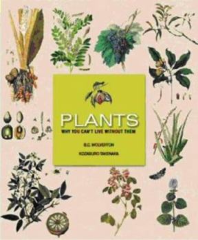 Paperback Plants: Why You Can't Live Without Them Book