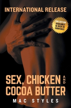 Sex, Chicken and Cocoa Butter
