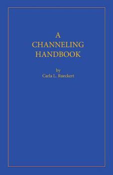 Paperback A Channeling Handbook Book