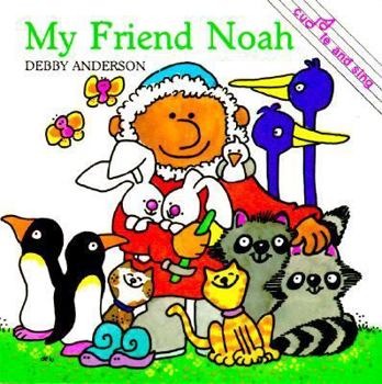 My Friend Noah - Book  of the Cuddle and Sing Board Books