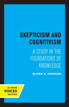 Paperback Skepticism and Cognitivism: A Study in the Foundations of Knowledge Book