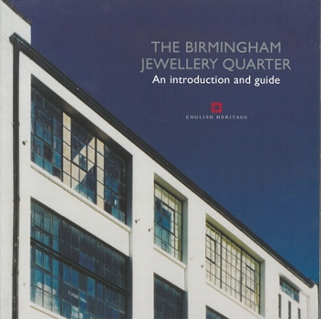 Paperback The Birmingham Jewellery Quarter: An Introduction and Guide Book