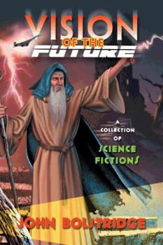 Paperback Vision of the Future: A Collection of Science Fictions Book