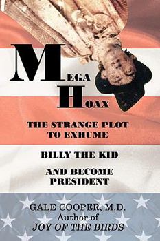 Paperback Megahoax: The Strange Plot to Exhume Billy the Kid and Become President Book