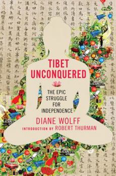 Hardcover Tibet Unconquered: An Epic Struggle for Freedom Book