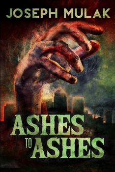 Paperback Ashes to Ashes: Clear Print Edition Book