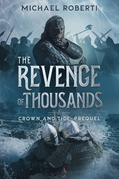 The Revenge of Thousands: Crown and Tide Prequel - Book #0 of the Crown and Tide