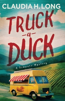Truck a Duck: A Simpato Mystery (The Simpato Mystery Series)