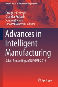 Paperback Advances in Intelligent Manufacturing: Select Proceedings of Icfmmp 2019 Book