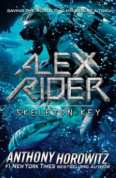 Skeleton Key - Book #3 of the Alex Rider