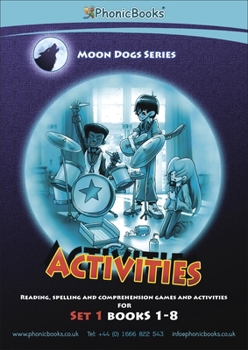 Paperback Phonic Books Moon Dogs Set 1 Activities: Photocopiable Activities Accompanying Moon Dogs Set 1 Books for Older Readers (Alphabet at CVC Level) Book