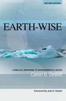 Paperback Earth-Wise: A Biblical Response to Environmental Issues Book