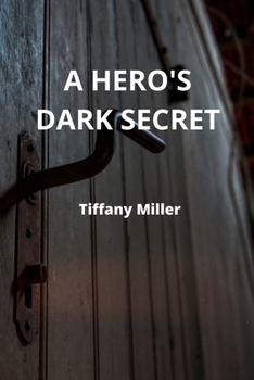 Paperback A Hero's Dark Secret Book