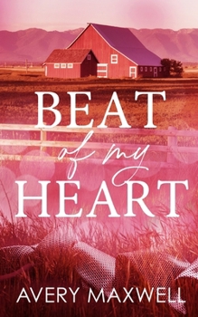 The Beat of My Heart - Book #2 of the Broken Hearts