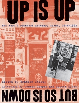 Paperback Up Is Up, But So Is Down: New York's Downtown Literary Scene, 1974-1992 Book