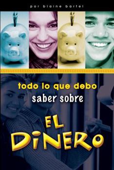 Paperback Todo Lo Que Debo Saber Sobre el Dinero = Evrything I Need to Know about Money [Spanish] Book