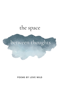 The space between thoughts