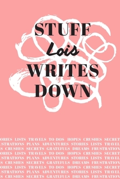 Paperback Stuff Lois Writes Down: Personalized Journal / Notebook (6 x 9 inch) with 110 wide ruled pages inside [Soft Coral] Book