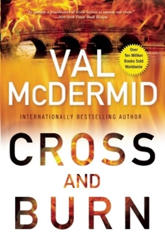Hardcover Cross and Burn: A Tony Hill and Carol Jordan Novel Book