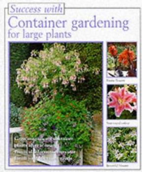 Paperback Success With: Container Gardening with Large Fruit (Success with Gardening) Book