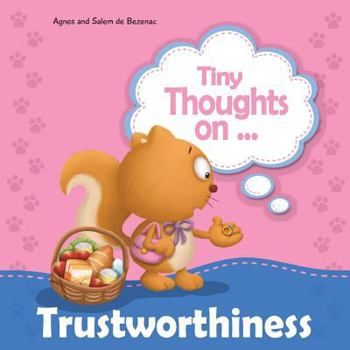 Paperback Tiny Thoughts on Trustworthiness: How I feel when I steal Book