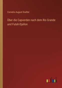 Paperback Über die Capverden nach dem Rio Grande und Futah-Djallon [German] Book
