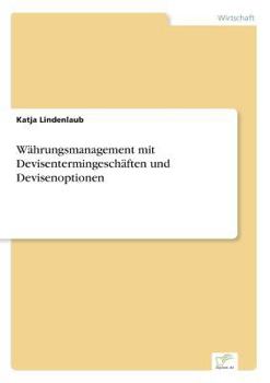 Paperback Währungsmanagement mit Devisentermingeschäften und Devisenoptionen [German] Book
