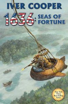 1636: Seas of Fortune - Book #20 of the Assiti Shards