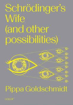 Paperback Schrodinger's Wife (and Other Possibilities) Book