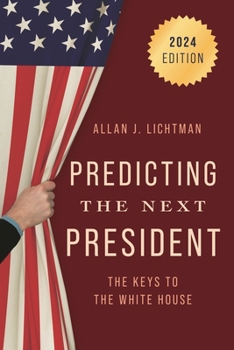 Predicting the Next President: The Keys to the White House, 2024