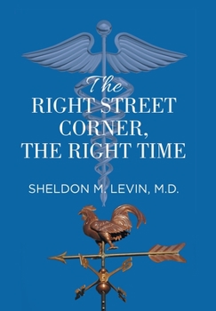 Hardcover The Right Street Corner, the Right Time Book