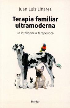 Paperback Terapia familiar ultramoderna: La inteligencia terapéutica (Spanish Edition) [Spanish] Book