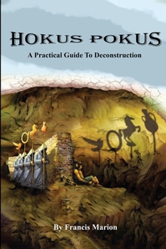 Paperback Hokus Pokus: A Practical Guide To Deconstruction Book