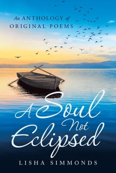 A Soul Not Eclipsed : An Anthology of Original Poems